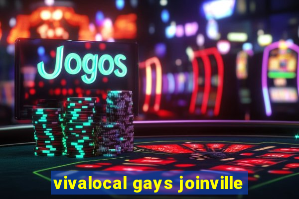 vivalocal gays joinville